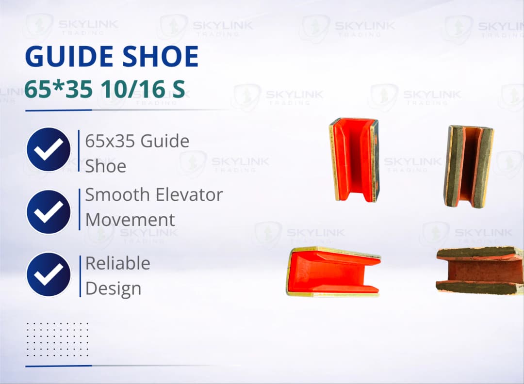 GUIDE SHOE: 65*35 10/16 S